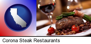 Corona, California - a steak dinner