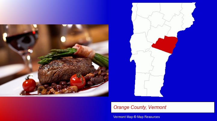 a steak dinner; Orange County, Vermont highlighted in red on a map