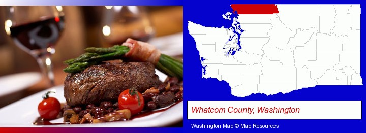 a steak dinner; Whatcom County, Washington highlighted in red on a map