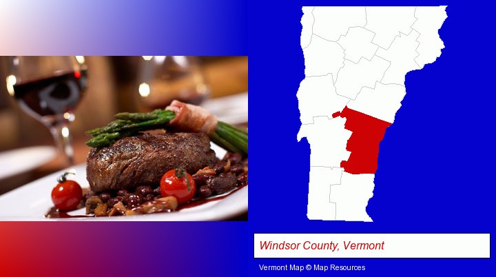 a steak dinner; Windsor County, Vermont highlighted in red on a map